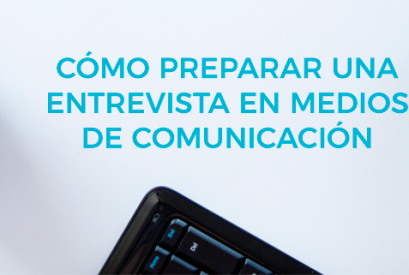 ¿Cómo preparar una entrevista en medios de comunicación?
