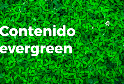 ¿Qué es el contenido evergreen?